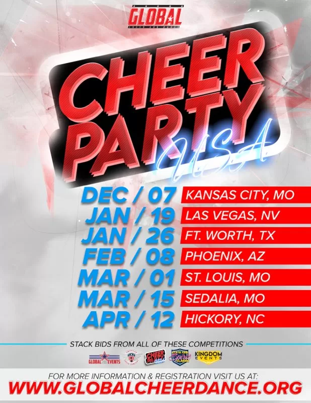 Promotional flyer for CHEER PARTY USA by Global Cheer & Dance: Don't miss out on the ultimate cheer event! Event dates and locations: Dec 7 in Kansas City, MO; Jan 19 in Las Vegas, NV; Jan 26 in Ft. Worth, TX; Feb 8 in Phoenix, AZ; Mar 1 in St. Louis, MO; Mar 15 in Sedalia