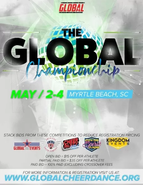 Promotional poster for "The GLOBAL CHAMPIONSHIP" cheer competition in Myrtle Beach, SC, from May 2-4. It highlights the opportunity to reduce registration pricing through bids from specific events. More information is available at www.globalcheerdance.org.