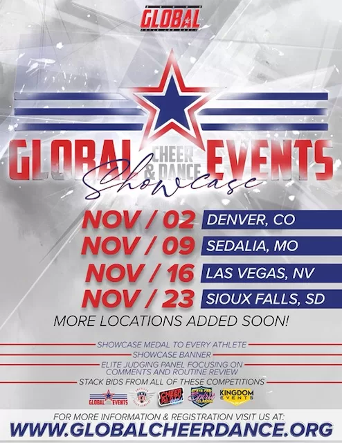 A promotional poster for Global Cheer and Dance Events Showcase. Catch these global events on Nov 02 in Denver, CO; Nov 09 in Sedalia, MO; Nov 16 in Las Vegas, NV; and Nov 23 in Sioux Falls, SD. More locations to be added soon. Website displayed at the bottom.