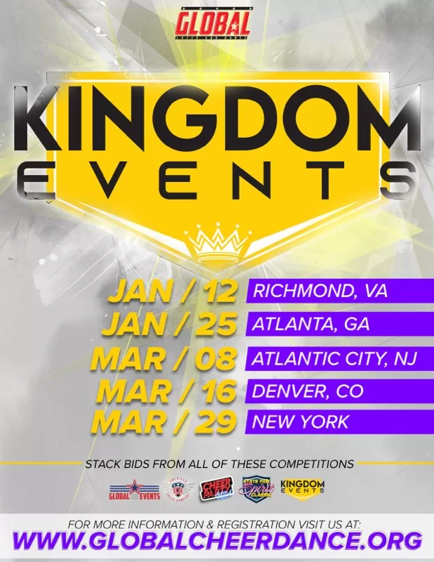 Poster for Kingdom Events by Global showcasing king-size cheer dance event dates and locations: Jan 12 in Richmond, VA; Jan 25 in Atlanta, GA; Mar 8 in Atlantic City, NJ; Mar 16 in Denver, CO; Mar 29 in New York. For more info, visit www.globalcheerdance.org.